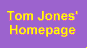 Tom
Jones' Homepage